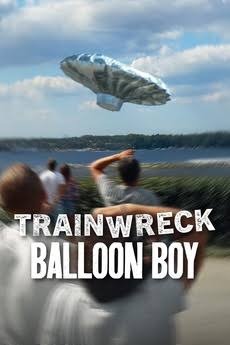 Trainwreck: Balloon Boy promotional poster